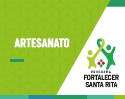 Fortalecer Santa Rita – Artesanato