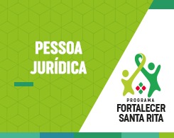 Fortalecer Santa Rita - Pessoa Jurídica